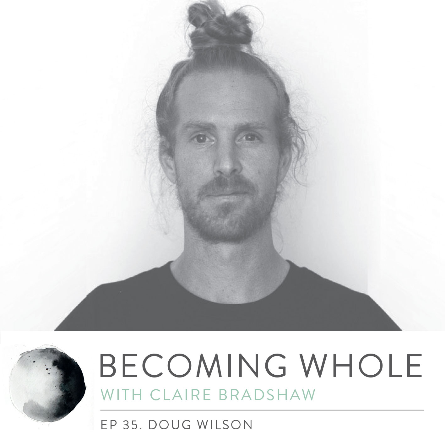 Becoming-Whole-Podcast-Doug-Wilson